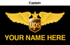 A name badge for Captain with the UPS logo and a placeholder for a name, designed for use with an Aviator jacket.
