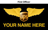 A name badge for First Officer with the UPS logo and a placeholder for a name, designed for use with an Aviator jacket.