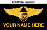 A name badge for First Officer Instructor with the UPS logo and a placeholder for a name, designed for use with an Aviator jacket.